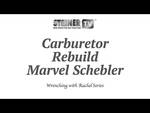 Marvel schebler Carb Rebuild