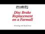 Disc Brake Replacement on a Farmall
