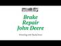 Brakes on John Deere