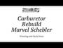 Marvel schebler Carb Rebuild