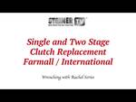 Single and Two Stage Clutch Replacement on a Farmall